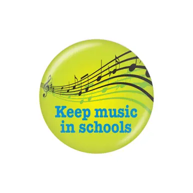Button - Keep Music In Schools Trusted Brand