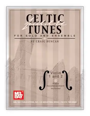 Last Chance Celtic Fiddle Tunes for Solo and Ensemble - Violin 1 and 2