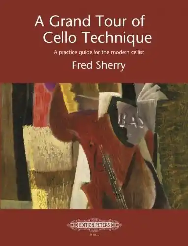 Today Only Sherry, F: A Grand Tour of Cello Technique (Peters)