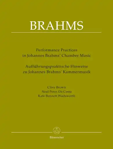 Brown, Costa, & Wadsworth: Performance Practices in Johannes Brahms' Chamber Music - URTEXT - Barenreiter Limited Offer