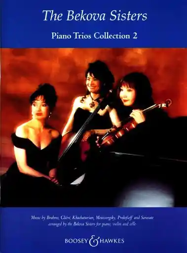 Editor’s Pick Bekova Sisters: Piano Trio Collection 2 (violin, cello, piano)