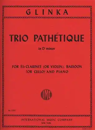 Glinka, Mikhail: Trio Pathetique in D minor (Bb clarinet or violin, bassoon or cello, piano) Free Delivery