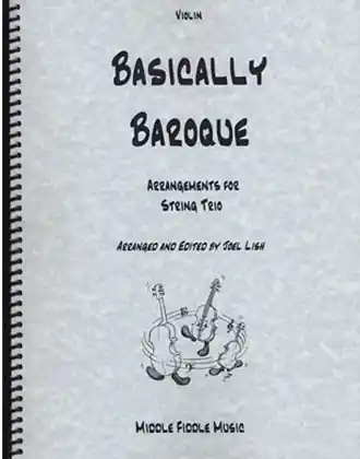 Professional Grade Lish, Joel: Basically Baroque (violin, Viola, Cello)