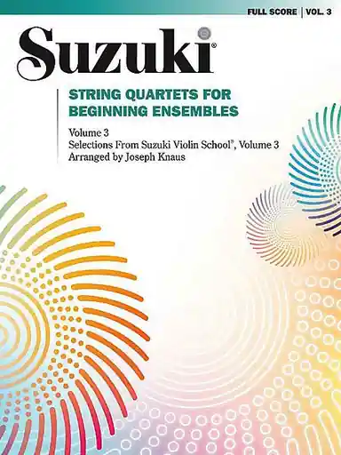 Latest Knaus, Joseph: Suzuki - String Quartets for Beginning Ensembles Vol.3