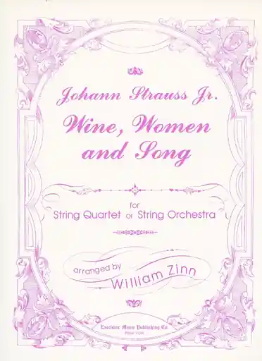 Strauss Jr., J. (Zinn): Wine, Women, and Song (string quartet) New Arrival