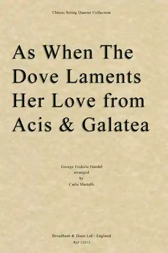 Handel, G.F.: As When the Dove Laments Her Love (string quartet) Last Chance