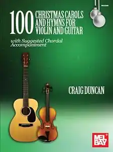 Handmade Duncan, C. (Mel Bay): 100 Christmas Carols and Hymns for violin and guitar (violin, guitar)