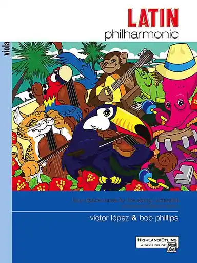 Lopez, V. and Phillips, B.: Latin Philharmonic-latin dance tunes for the stringt orchestra (viola) New Arrival