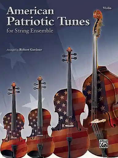 Limited Offer Gardner, Robert: American Patriotic Tunes for String Ensemble (3 violins)