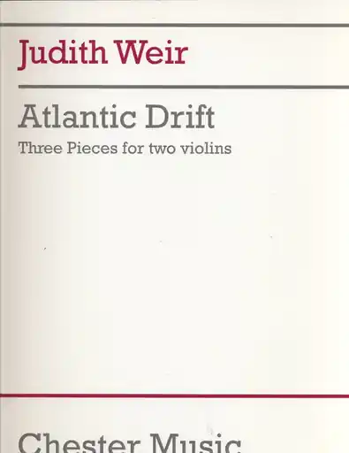 Weir, Judith: Atlantic Drift-3 Pieces for Two Violins Order Now