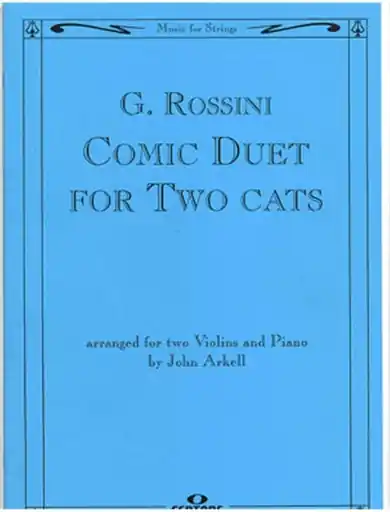 Fan Favorite Rossini: Comic Duet for Two Cats (2 violins & piano)