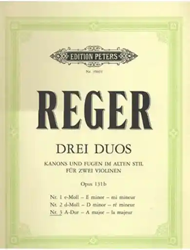 Authentic Reger, Max: Canons and Fugues in Old Style Op. 131 No. 3 (2 violins)