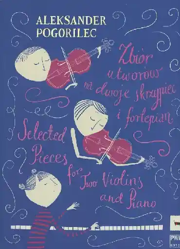 Super Sale Pogorilec, Aleksander: Selected Pieces for Two Violins and Piano