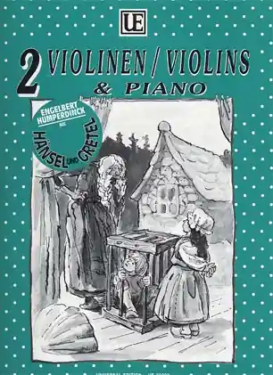 Humperdinck, Engelbert (Sanev): Hansel & Gretel (2 violins & piano) Shop Now