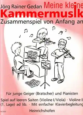 Gedan, Jorg Rainer: Meine Kleine Kammermusik (2 Violins, Piano)(Violin, Viola, Piano) One Day Deal