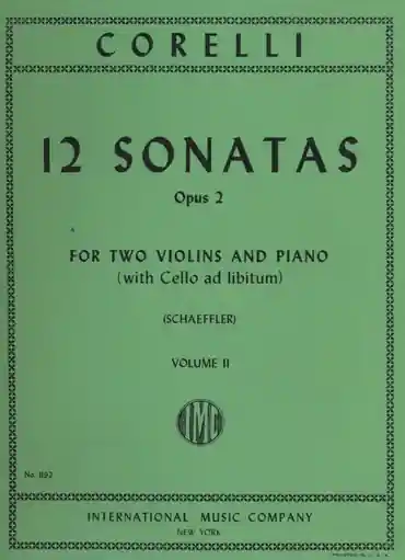 Time-Limited Corelli, A. (Schaeffler): 12 Sonatas, Op.2, Volume II (two violins, and piano, with Cello ad libitum)