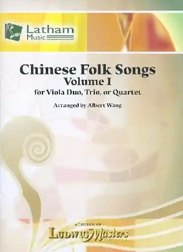 Wang, Albert: Chinese Folk Songs, Vol. 1 (for Viola Duo, Trio or Quartet) score and parts Original