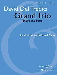 Certified Del Tredici, D.: Grand Trio (Violin, Cello and Piano, score and parts)