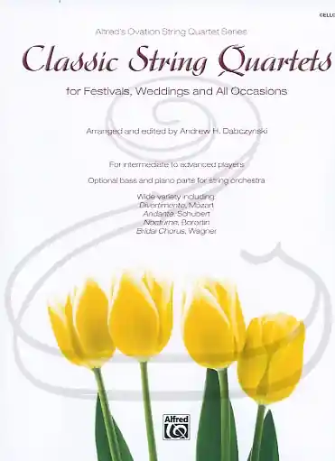 Deal Dabczynski: (collection) Classic String Quartets for Festivals, Weddings, and All Occasions - ARRANGED (cello) Alfred Music