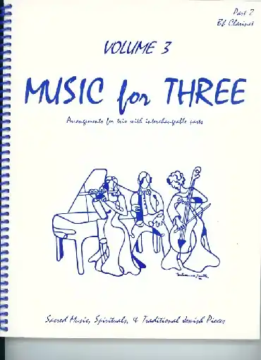 New Arrival Kelley, Daniel: Music for Three Vol.3 Sacred Music, Spirituals & Traditional Jewish Pieces (Bb clarinet 2)