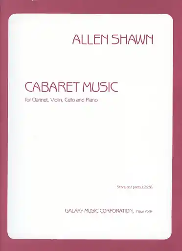 Shawn, A.: Cabaret Music (clarinet, violin, cello, and piano) Hot Picks