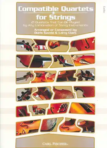 Gazda, Doris & Larry Clark: Compatible Quartets for Strings: 21 quartets that can be played by any combination of string instruments (4 cellos) Save Now