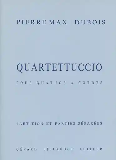 Popular Dubois, Pierre Max: Quartettuccio (string quartet) score and parts