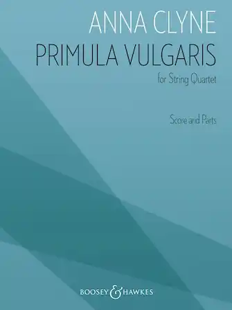 Clyne: Primula Vulgaris (string quartet) B&H Buy Online