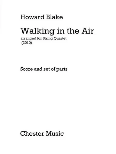 Blake, H.: Theme from The Snowman "Walking in the Air"(string quartet score and parts) Instant Buy