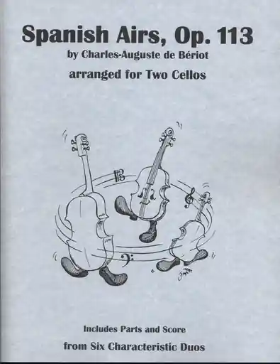 Hassle-Free Returns de Beriot, Charles-Auguste (Lish): Spanish Airs, Op. 113 (two cellos, score & parts)