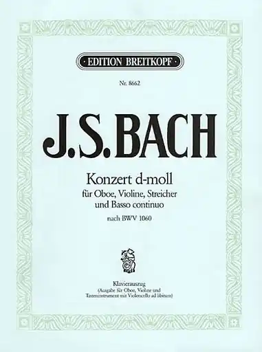 Hot Picks Bach, J.S.: Concerto for Violin & Oboe BWV 1060 transposed to d minor