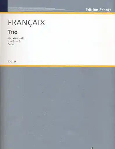 Francaix, J.: String Trio; 1933 (violin, viola, and cello) Edition Schott Special Offer