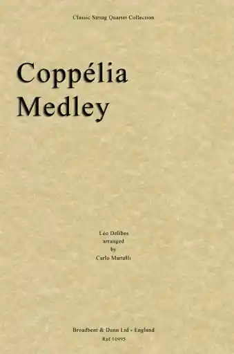 Delibes, Leo (Martelli): Coppelia Medley (string quartet) New Arrival