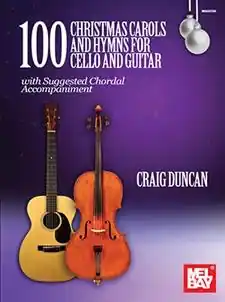 Money Back Guarantee Dunca, C. (Mel Bay): 100 Christmas Carols and Hymns for cello and guitar (cello, guitar)