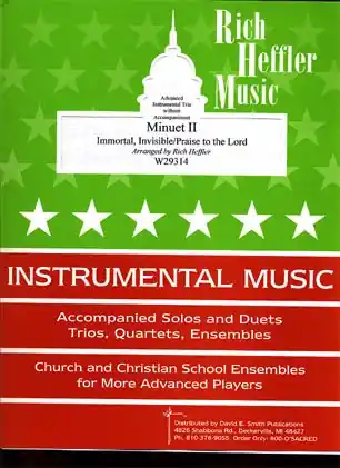 Holiday Sale Heffler, Rich: Minuet II-Immortal, Invisible/Praise to the Lord (2 violins & cello)