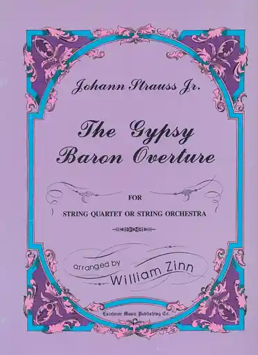 Must Have Strauss Jr., J. (Zinn): The Gypsy Baron Overture (string quartet)