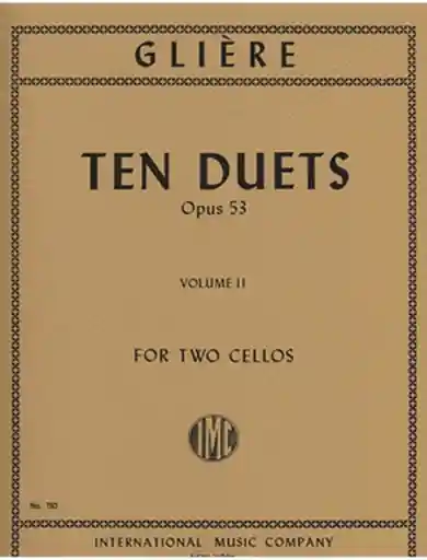 Top Rated Gliere, Reinhold: Ten Duets, Op. 53 Vol. 2 (2 cellos)
