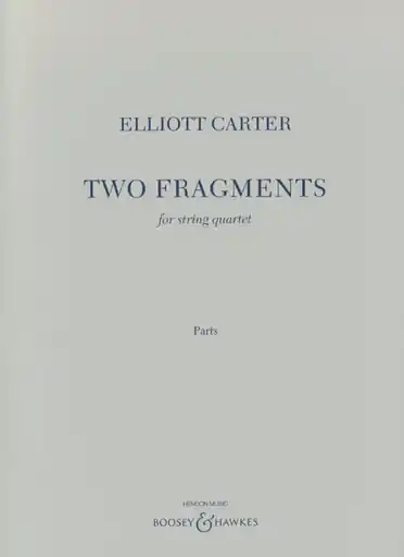 Cheap Carter, Elliott: Two Fragments for String Quartet (parts)