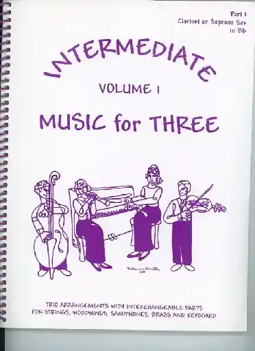 Kelley, Daniel: Music for Three Intermediate Vol.1 (clarinet 1) Express Delivery