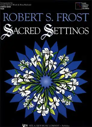 Authentic Frost, Robert: Sacred Settings (3 basses)