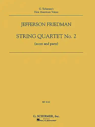 Friedman, Jefferson: String Quartet No. 2 (score and parts) Limited Time