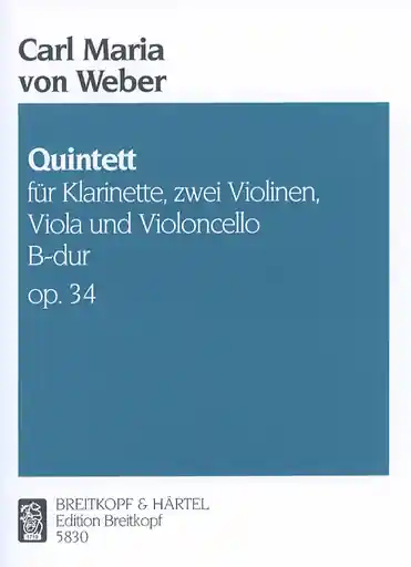 Weber, Carl Maria von: Quintet in B flat major, op. 34 (string quartet and clarinet) Big Sale