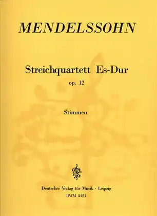 Save Now Mendelssohn, Felix: String Quartet in Eb major, Op.12 (parts)