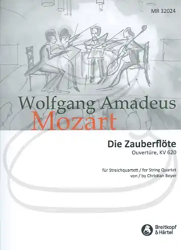 Budget Mozart, W.A. (Beyer): (score/parts) The Magic Flute - Overture, K.620 - ARRANGED (string quartet) Breitkopf & H√§rtel