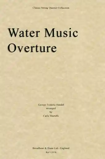 Handel, G.F. (Martelli): Water Music Overture (string quartet) Top Pick