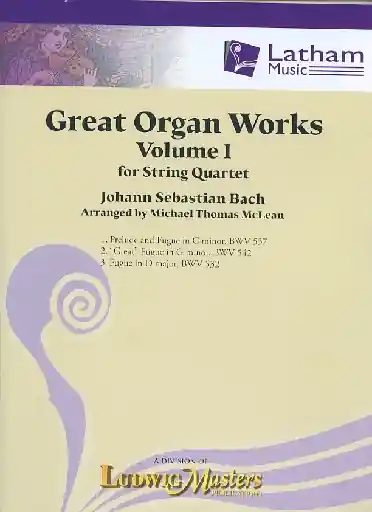 Free Delivery Bach, J.S. (McLean): Great Organ Works, Vol.1 (string quartet) Latham Music