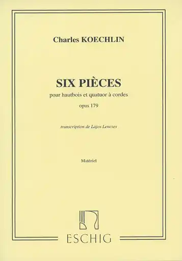 Don’t Miss Out Koechlin, Charles: Six Pieces Op.179 (Oboe and String Quartet)