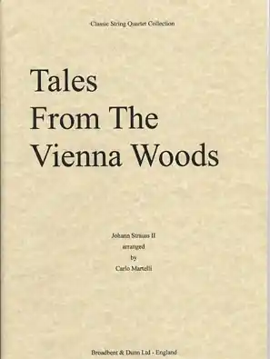 Strauss, Johann (Martelli): Tales from the Vienna Woods (string quartet) Trending