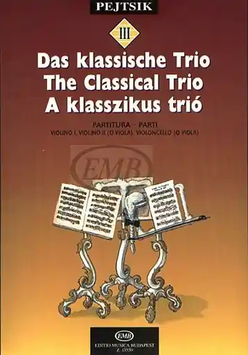 Pejtsik, Arpad: The Classical Trio (2 violins, cello) (violin, viola, cello), Edito Musica Budapest Money Back Guarantee