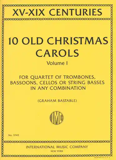 Bastable, G.: 10 Old Christmas Carols, Vol.1, XV-XIX Centuries (4 cellos) Fan Favorite